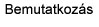 Bemutatkozs